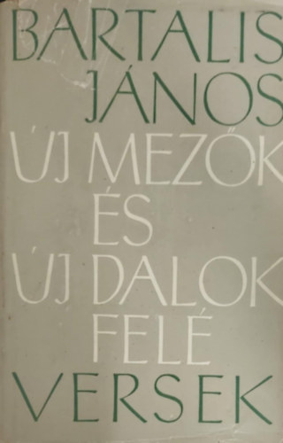 �j mez�k �s �j dalok fel� - �j versek