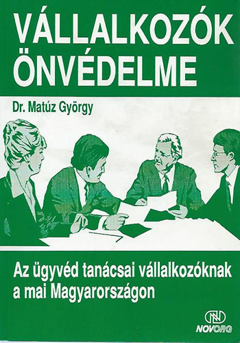 Dr. Matz Gyrgy - Vllalkozk nvdelme - Az gyvd tancsai vllalkozknak a mai Magyarorszgon