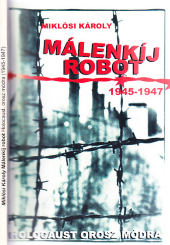 Mlenkij Robot 1945-1947. (dediklt)- Holocaust orosz mdra