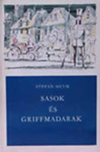 Sasok �s griffmadarak I.