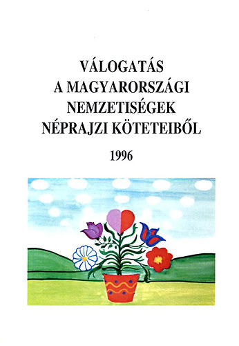 Vlogats a magyarorszgi nemzetisgek nprajzi kteteibl 1. (1996)