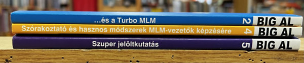 3 db Big Al k�nyv: Big Al - Szuper jel�ltkutat�s, Big Al - Sz�rakoztat� �s hasznos m�dszerek MLM-vezet�k k�pz�s�re, Big Al �s a Turbo MLM