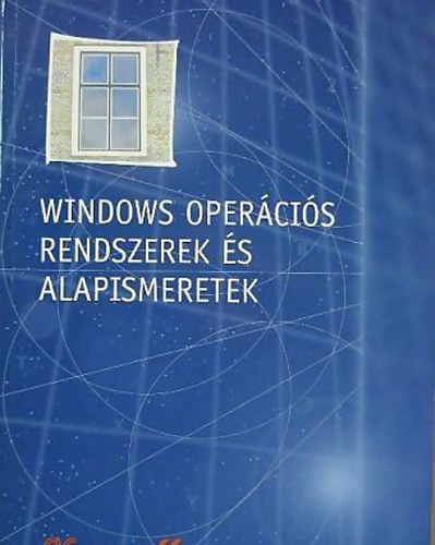 Windows opercis rendszerek s alapismeretek