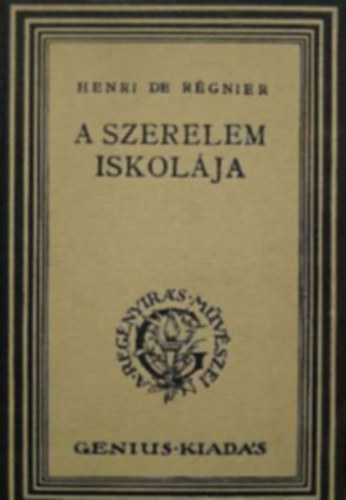 Henri de Rginer - A szerelem iskolja