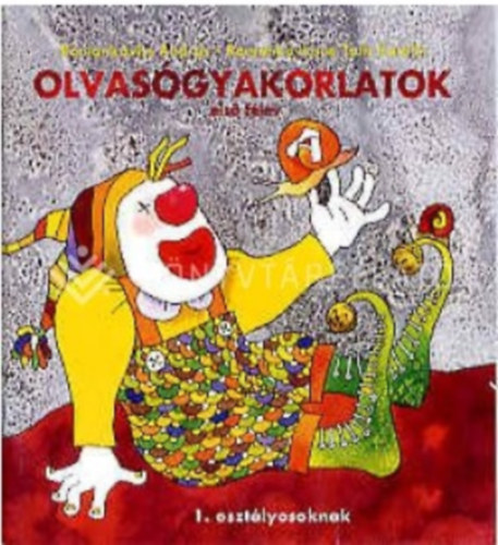 Romankovics Andrs; Romankovicsntth Katalin - Olvasgyakorlatok 1.o. els flv