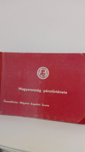 Magyarorsz�g p�nzt�rt�nete