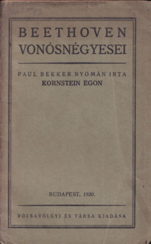Kornstein Egon - Beethoven vonósnégyesei