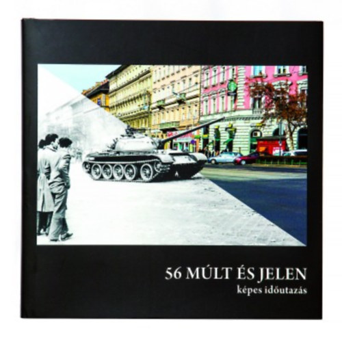 Varga Csaba - 56 Mlt s jelen