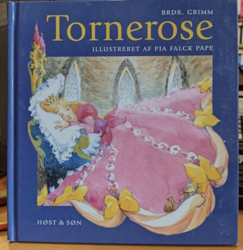 Pia Falck Pape  Brothers Grimm (illus.) - Tornerose (Csipkerzsika, dn nyelv)(Host & Son)