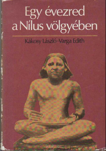 Egy �vezred a N�lus v�lgy�ben