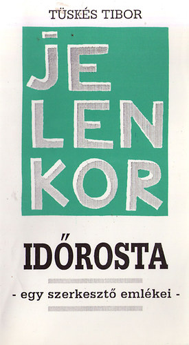 Tsks Tibor - Idrosta: Egy szerkeszt emlkei