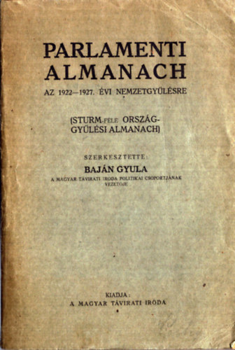 Parlamenti Almanach az 1922-1927. vi nemzetgylsre (Sturm-fle orszggylsi almanach)