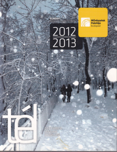 Mvszetek Palotja - Msorkalauz 2012-2013 tl ( december-februr )