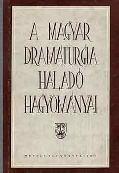 A magyar dramaturgia halad hagyomnyai