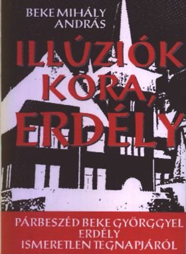 Illzik kora, Erdly PR- S PERBESZD APMMAL, BEKE GYRGGYEL ERDLY ISMERETLEN TEGNAPJRL