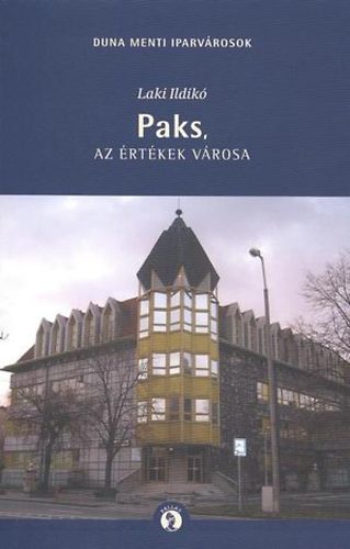 Laki Ildik - Paks, az rtkek vrosa