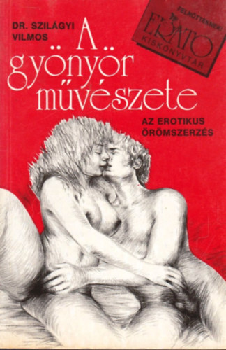 Dr. Szilgyi Vilmos - A gynyr mvszete