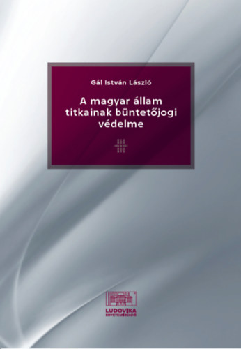 A magyar llam titkainak bntetjogi vdelme