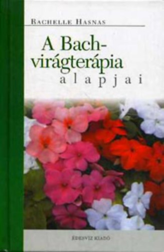 A Bach-virgterpia alapjai     - A hagyomnyos virgterpia