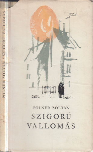 Szigor� vallom�s (dedik�lt)