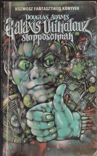 Douglas Adams - Galaxis tikalauz stopposoknak
