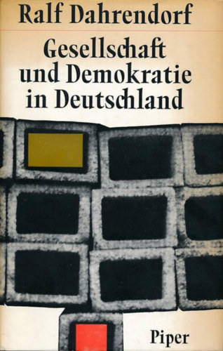 Ralf Dahrendorf - Gesellschaft und Demokratie in Deutschland (T�rsadalom �s demokr�cia N�metorsz�gban n�met nyelven)