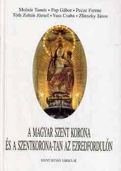 A magyar Szent Korona s a Szentkorona-tan az ezredforduln