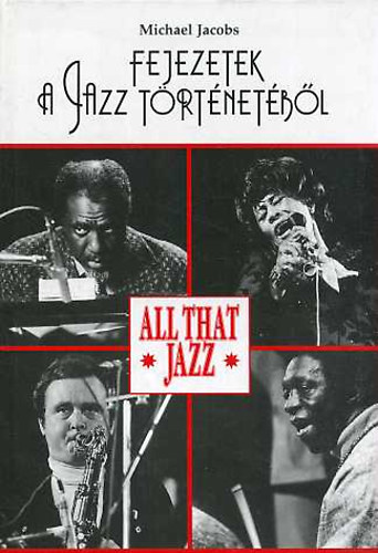 Fejezetek a jazz trtnetbl - All That Jazz