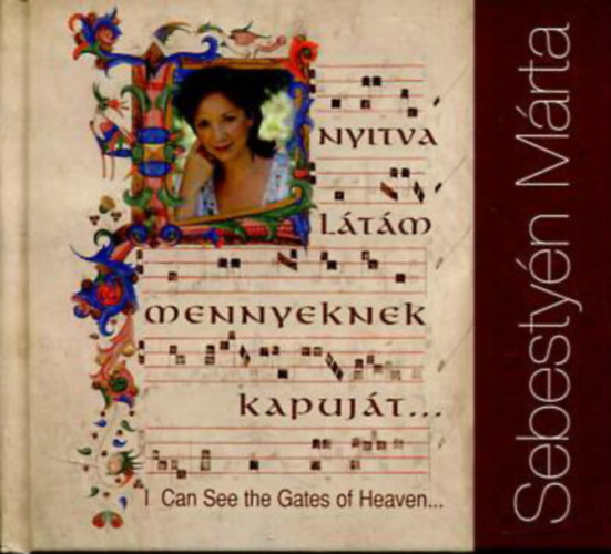 SEBESTYN ?MRTA - NYITVA LTM MENNYEKNEK KAPUJT - I CAN SEE THE GATES OF HEAVEN / ISTENES S VILGI NEKEK - HUNGARIAN RELIGIOUS AND SECULAR SONGS