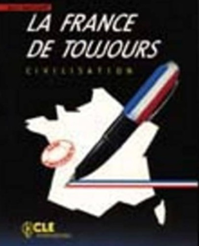 Nelly Mauchamp - LA France De Toujours: Civilisation