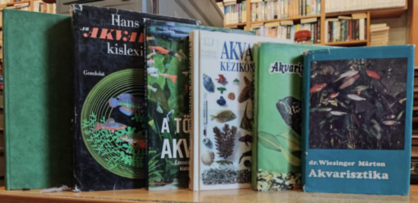 6 db Akvarisztika (Wiesinger); Akvarisztika (Horn-Zsilinszky); Akvarista kziknyv; A tkletes akvrium; Az akvarista kislexikona; Korszer akvarisztika
