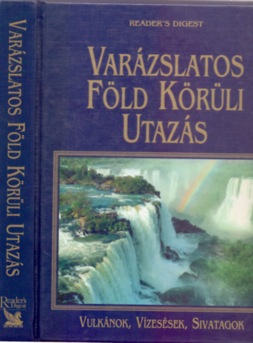 Varzslatos Fld Krli Utazs (Vulknok, vzessek, sivatagok)