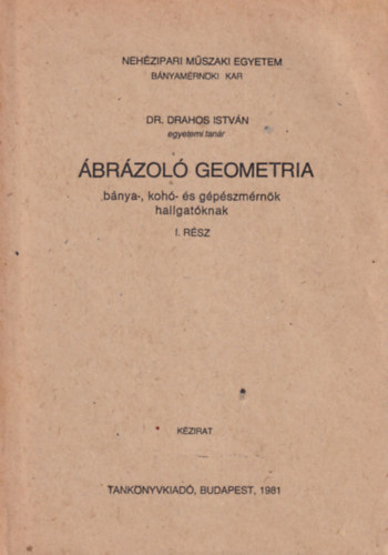 brzol geometria  - bnya-, koh- s gpszmrnk hallgatknak I. rsz - Nehzipari Mszaki Egyetem Budapest 1981