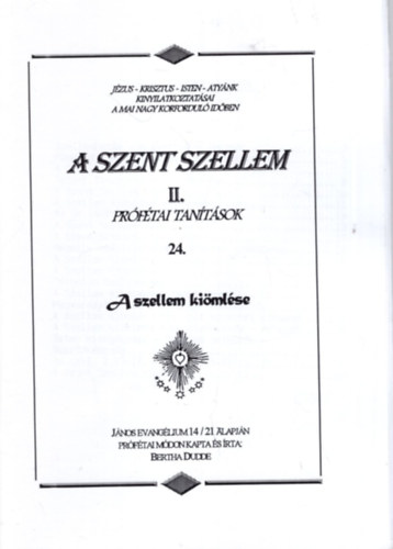 Bertha Dudde - A szent szellem II. - Prófétai tanítások 24.