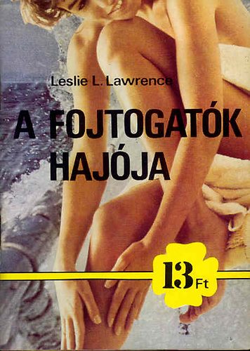 Leslie L. Lawrence - A fojtogatók hajója - 13 Ft-os sorozat