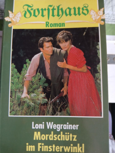 Loni Wegrainer - Mordsch�tz im Finsterwinkl