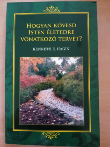Hogyan k�vesd Isten �letedre vonatkoz� terv�t?