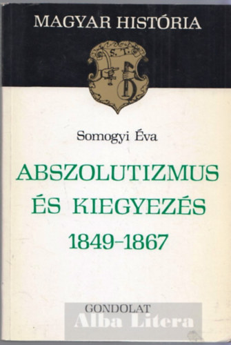 Abszolutizmus s kiegyezs 1849-1867