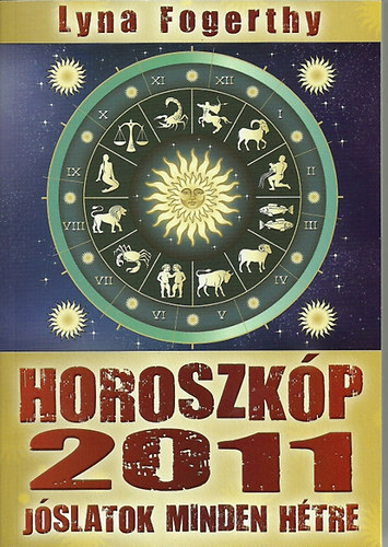 Lyna Fogerthy - Horoszkp 2011 - jslatok minden htre