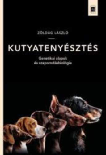 Kutyateny�szt�s - Genetikai alapok �s szaporod�sbiol�gia