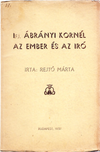 Ifj. brnyi Kornl - Az ember s az r