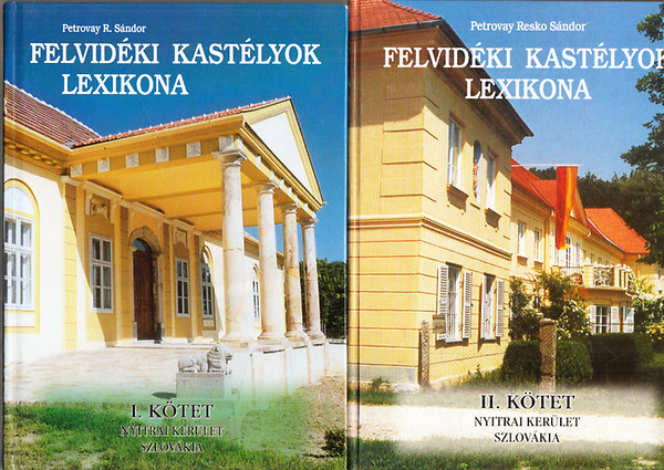 Petrovay Resko Sndor - Felvidki kastlyok lexikona I-II.: Nyitrai kerlet Szlovkia
