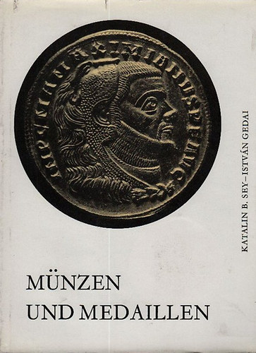 Katalin B. Sey; Istv�n Gedai - M�nzen und Medaillen