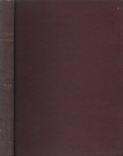 Memlkvdelem - Memlkvdelmi s ptszettrtneti Szemle V. vf. 1961. I-IV.