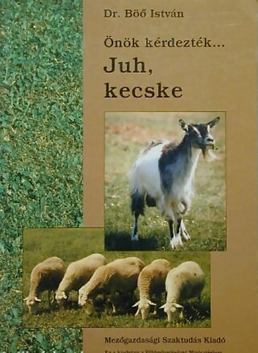 B Istvn Dr. - nk krdeztk...- Juh, kecske