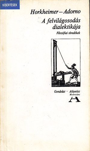 A felvilgosods dialektikja (Filozfiai tredkek)
