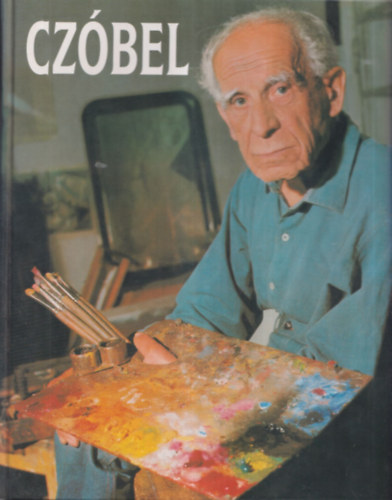 Cz�bel B�la �lete �s m�v�szete