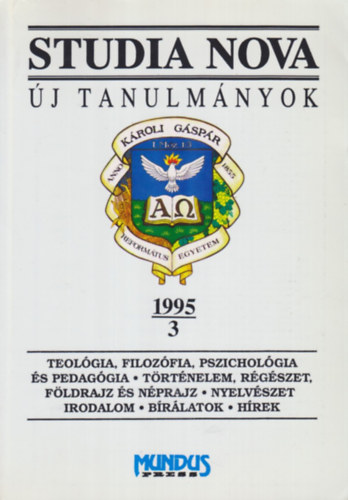 Studia Nova - j tanulmnyok 1995/3.  A Kroli Gspr Reformtus Egyetem Blcsszettudomnyi Karnak tudomnyos kzlemnyei