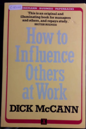 Dick McCann - How to Influence Others at Work: Psychoverbal Communication for Managers