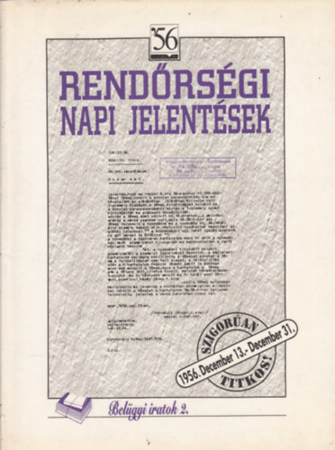 Rendrsgi napi jelentsek 1956.december 13. - december 31. (msodik ktet)